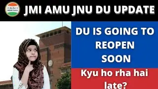 DU Opening News 🔥|Delhi University kab Open होगा 🤔  | DU Letest Updates 🔥 | DU Reopening News🔥