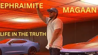 Life in the Truth: Ephraimite Magaan