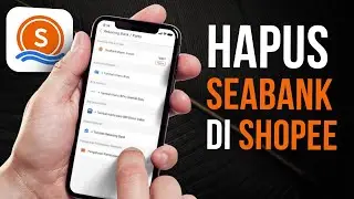 Cara Hapus Akun SeaBank di Shopee Terbaru 2025 🏦 Cepat dan Aman!