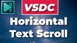 VSDC Tutorial: Horizontal Text Scroll Effect