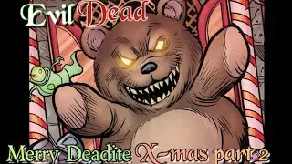 Evil Dead - Merry Deadite X-mas part 2
