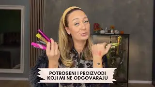 Potroseni i proizvodi koji mi ne odgovaraju! Avgust-oktobar 2025. 🗑️🚮