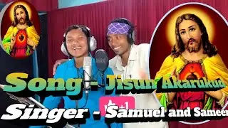Jisun Akarukud - Singer - Samuel and Sameer.