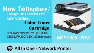 Replace The Toner Cartridges in HP 3303fdw || HP Color LaserJet Pro MFP 3303 Series Printers || HP
