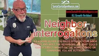 BE a COP meet your neighbors before you go all in on the real estate you are about to purchase