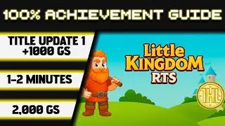 Прохождение игры Little Kingdom RTS: обновление 1, 100% достижение * 1000 GS за 1-2 минуты *