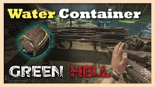 How to Craft Water Container in Green Hell | Beginner Tutorial