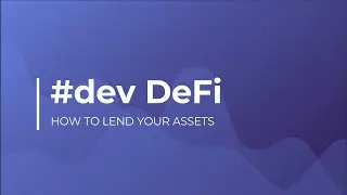 #dev DeFi - Tutorial: How to lend your assets
