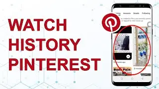 How to See Pinterest Watch History on Android | Watch History on Pinterest