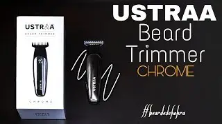 USTRAA Beard Trimmer - Chrome : Unboxing & Review | Bearded Chokra