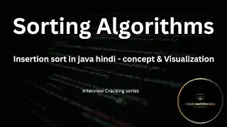 Insertion sort algorithm in java | Important coding interview question