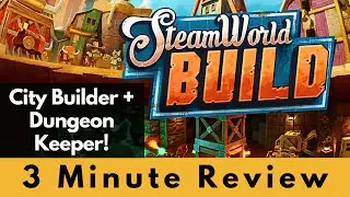 Steamworld Build - City Builder & Dungeon Keeper all in one!