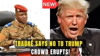 Ibrahim Traor&eacute; Denies Donald Trump&rsquo;s Debate Offer Live &mdash; Crowd Goes Wild!