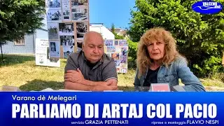 Varano d&egrave; Melegari: PARLIAMO DI ARTAJ CON IL PACIO (Giorgio Meneghetti)