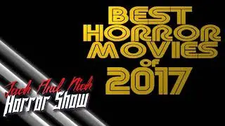 Best of 2017 - Jack and Nick Horror Show (podcast -audio only)