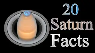 20 Facts About Saturn
