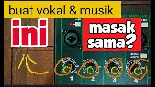 SETTING GAIN DI MIXER BUAT INPUT MIC DAN INSTRUMENT MUSIK