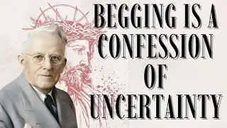 WHY BEGGING PRAYERS FAIL &mdash; E.W.KENYON REVEALS THE AUTHORITY OF SONS