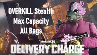 PAYDAY 3 Delivery Charge Heist (Max Capacity) | No Commentary OVK Stealth, All Bags