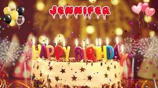 JENNIFER birthday song &ndash; Happy Birthday Jennifer