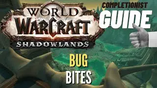 Bug Bites WoW Quest Shadowlands Maldraxxus completionist guide