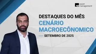 Setembro 2025 | Cen&aacute;rio Macroecon&ocirc;mico com Fernando Genta