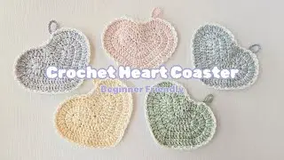 手作療癒小物｜愛心杯墊鉤針教學｜新手友善！手把手詳細教學 Crochet Heart Coaster Tutorial