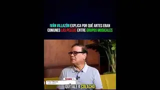 Iv&aacute;n Villaz&oacute;n explica porque eran tan comunes las peleas entre grupos musicales