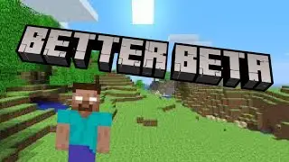 Playing the Better Beta Modpack!