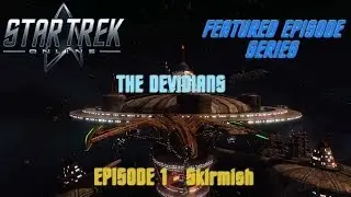 Star Trek Online - Featured Episode Series - The Devidians - Episode 1: Skirmish