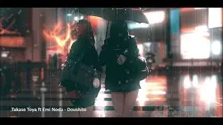 #newjeans #jpophits #jpopplaylistTakase Toya ft Emi Noda - Doushite (cover)