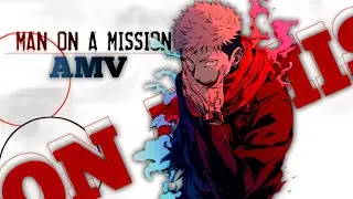 Man On A Mission「AMV」AnimeMix. Эпическая аниме-битва