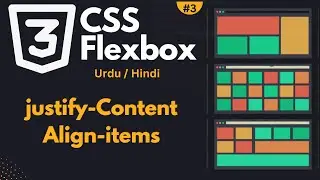 CSS Flexbox Alignment | justify-Content | Align-items | lecture 3