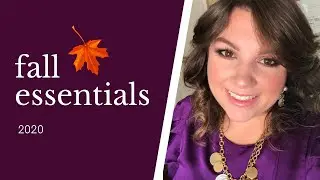 Fall Essentials: 2020