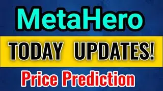 Metahero Today Updates || MetaHero Price Prediction! Metahero latest News Today