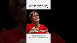 Prioritizing Recovery: Saying 