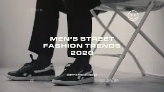 EPS 02 - PIMP YOUR STYLE / MEN'S STREET FASHION TRENDS 2020