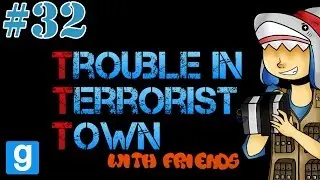 TTT with Sharky + Friends! [Garry's Mod #32]