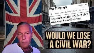 Britain on the brink of Civil War - Warns Steve Bannon. But WHO would win?
