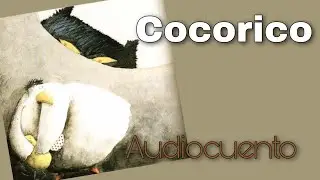 Cuentos Infantiles- Cuento del pollito COCORICO 🐥🐾- audiocuento