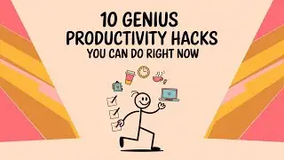 10 Genius Productivity Hacks You Can Do Right Now