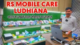 Rs Mobile Care Ludhiana | Punjab Mobile Accessories Wholesale | Mobile Market