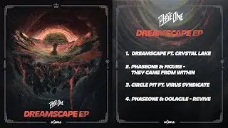 PhaseOne - Dreamscape EP!