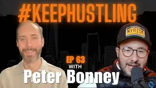 Ep 63 - Embrace Failure and Hustle with Peter Bonney