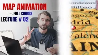 Map Animation Course &ndash; Lecture 2 | Step-by-Step Animated Maps for YouTube