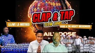 Lejwe La Motheo | Isaac & The Mighty Messengers Clap & Tap Mix