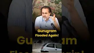 Gurugram Flooded Again! || Acharya Prashant