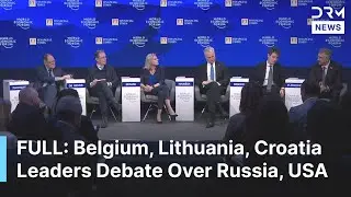 FULL PANEL DISCUSSION: Belgium PM, Lithuania President, Croatia PM Clash Over Europe-U.S. Relations