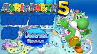 SAVING THE UNDERSEA DREAM! Mario Party 5 Story Mode Part 3!