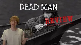 Dead Man (1995) Review | Tales From the Shelf